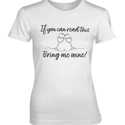 Bring Me Wine Girly Tee
