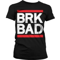 BRK BAD Girly T-Shirt