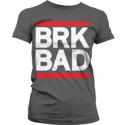 BRK BAD Girly T-Shirt