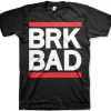 BRK BAD T-Shirt