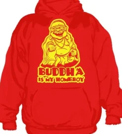 Buddha Is My Homeboy Hoodie