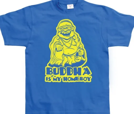Buddha Is My Homeboy T-Shirt