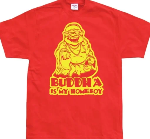 Buddha Is My Homeboy T-Shirt