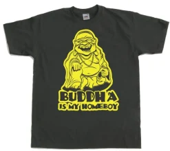 Buddha Is My Homeboy T-Shirt