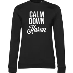 Calm Down Karen Girly Sweatshirt