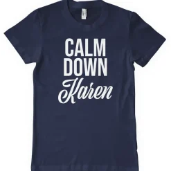 Calm Down Karen T-Shirt