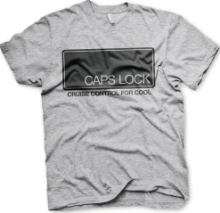 CAPS LOCK - Cruise Control For Cool T-Shirt