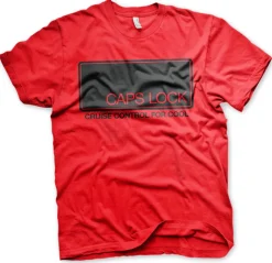CAPS LOCK - Cruise Control For Cool T-Shirt