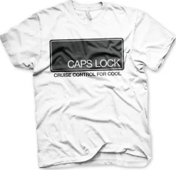 CAPS LOCK - Cruise Control For Cool T-Shirt