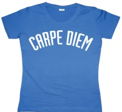 Carpe Diem Girly T-shirt