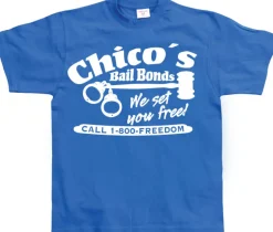 Chicos Bail Bonds T-Shirt