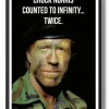Chuck Norris Counted to Infinity... Twice Poster