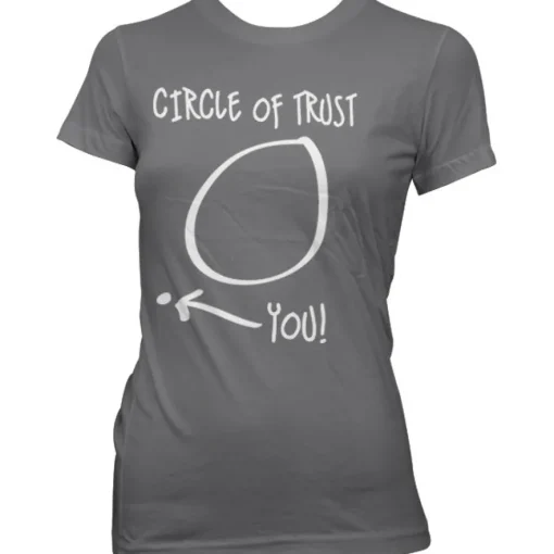Circle Of Trust Girly Tee