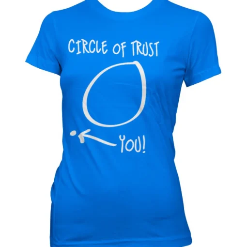 Circle Of Trust Girly Tee
