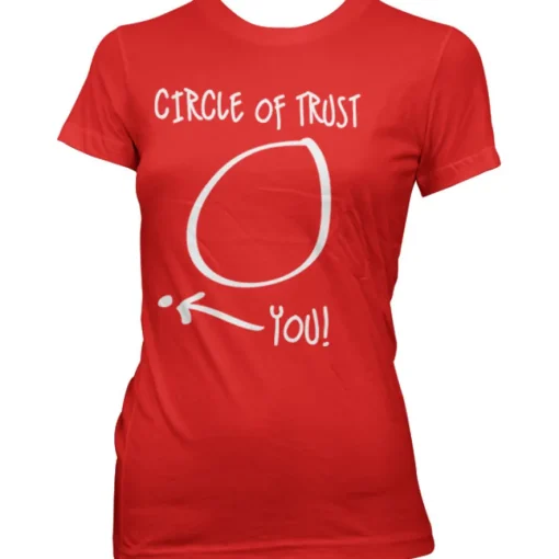 Circle Of Trust Girly Tee