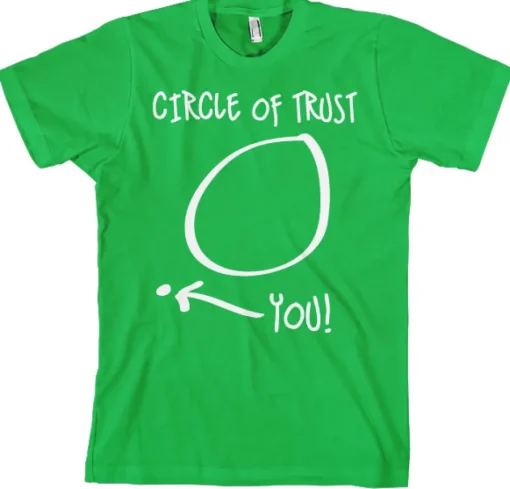 Circle Of Trust T-Shirt