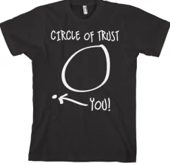 Circle Of Trust T-Shirt