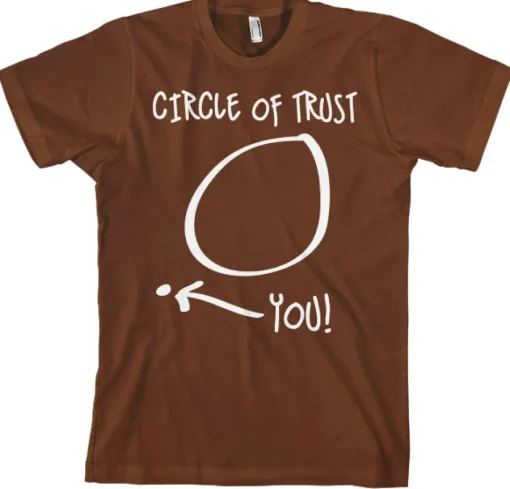 Circle Of Trust T-Shirt