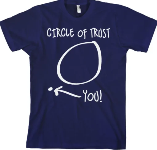Circle Of Trust T-Shirt