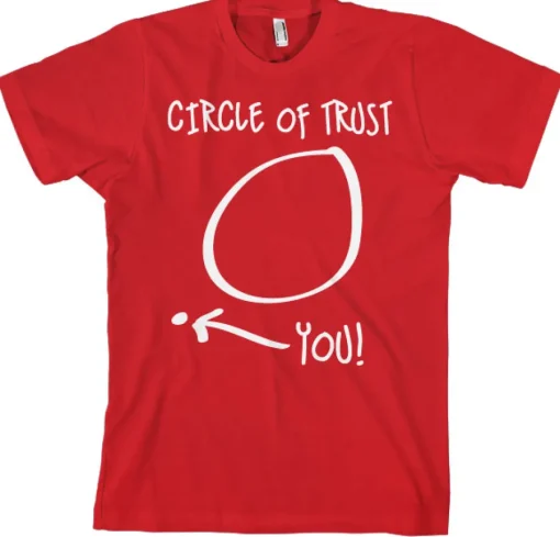 Circle Of Trust T-Shirt