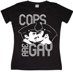 Cops Are Gay Girly T-shirt