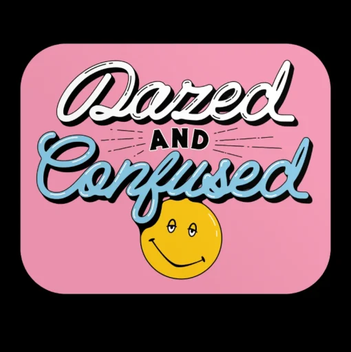 Dazed And Confused Sticker