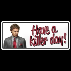 Dexter - Have A Killer Day Sticker