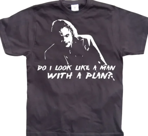 Do I Look Like A Man With A Plan T-Shirt