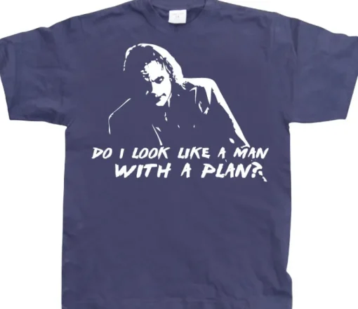 Do I Look Like A Man With A Plan T-Shirt