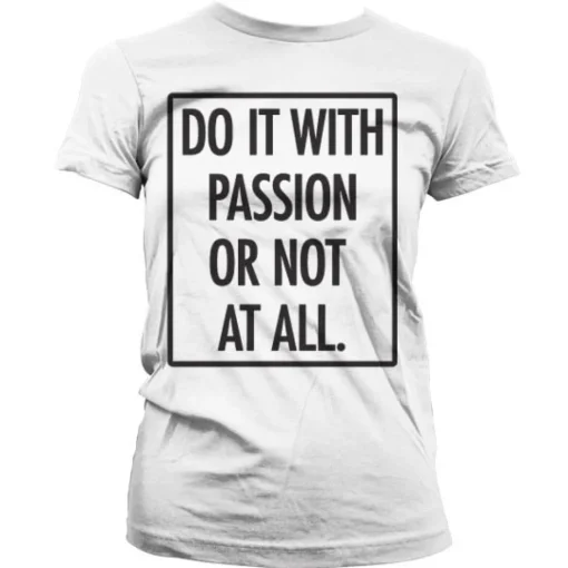 Do It With Passion Girly T-Shirt