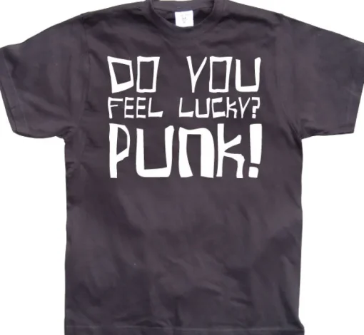 Do you feel lucky punk T-Shirt