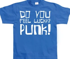 Do you feel lucky punk T-Shirt