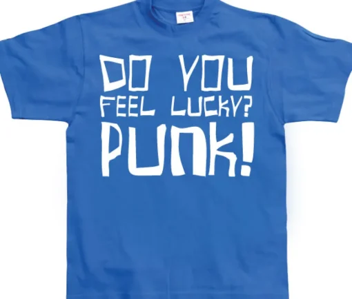 Do you feel lucky punk T-Shirt