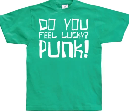 Do you feel lucky punk T-Shirt