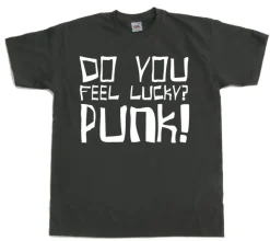 Do you feel lucky punk T-Shirt