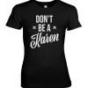 Don't Be A Karen Girly Tee