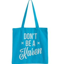 Don't Be A Karen Tote Bag