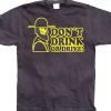 Don´t Drink Or Drive T-Shirt