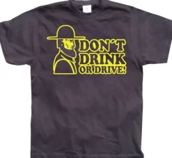 Don´t Drink Or Drive T-Shirt