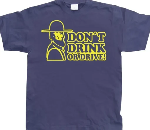 Don´t Drink Or Drive T-Shirt
