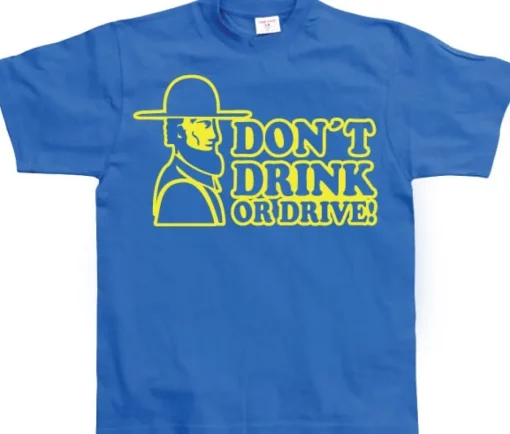 Don´t Drink Or Drive T-Shirt