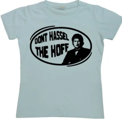 DonÂ´t Hassel The Hoff Girly T-shirt