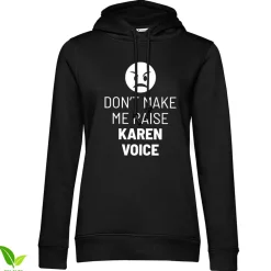 Don't Make Me Raise Karen Voice Girls Hoodie