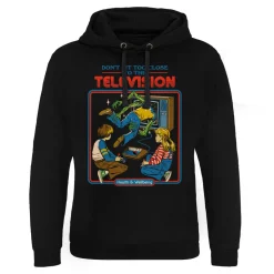 Don't Sit To Close To The Television Epic Hoodie