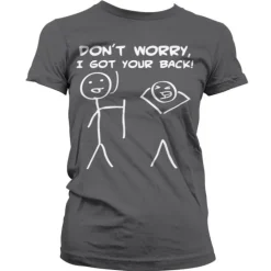 Don´t Worry, I Got Your Back! Girly T-Shirt
