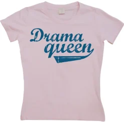 Drama Queen Girly T-shirt