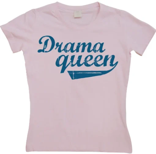 Drama Queen Girly T-shirt