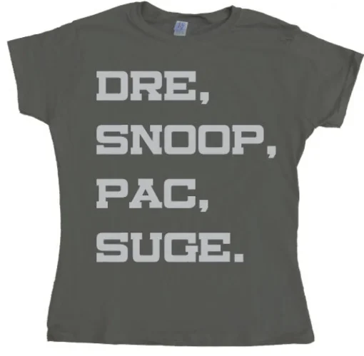 Dre, Snoop, Pac & Suge Girly Tee