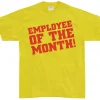 Employee Of The Month! T-Shirt