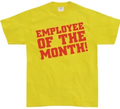 Employee Of The Month! T-Shirt